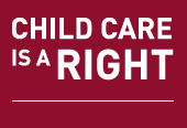 Child Care is a Right